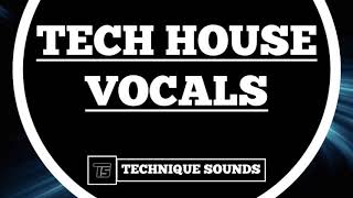 TECH HOUSE VOCALS   TECHNIQUE SOUNDS