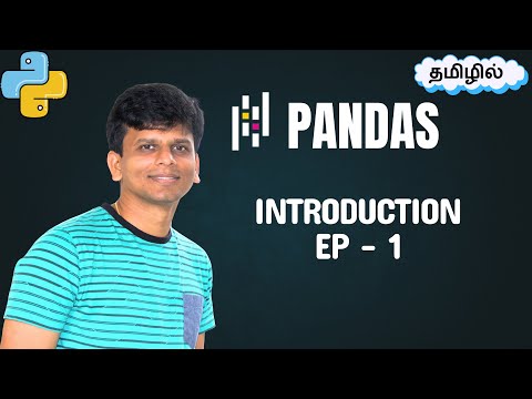 What is Pandas in Python? | Tamil (தமிழ்) EP-1 | Data Science & Machine Learning Guide