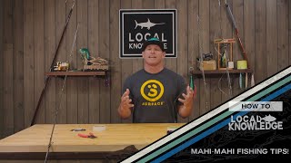 Mahi-mahi Fishing Tips with Captain Rush | LK HOW TO