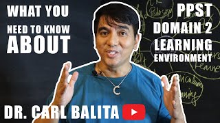 PPST DOMAIN 2: LEARNING ENVIRONMENT | Dr Carl Balita