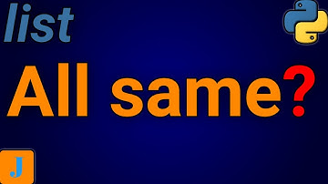 How To Check If All Elements In A List Are The Same Python