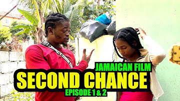 SECOND CHANCE EPISODE 1 & 2 JAMAICAN /FILM /DRAMA