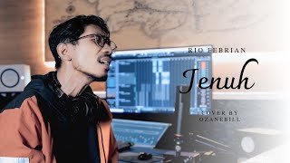 JENUH - RIO FEBRIAN || OZANEBILL (cover)