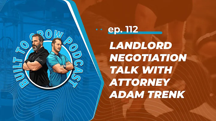 Landlord Negotiation Talk with Attorney Adam Trenk