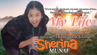 Download Lagu SHERINA - MY LIFE (ENGLISH VERSION) | Unofficial Lyrics MP3 Download Lagu SHERINA - MY LIFE (ENGLISH VERSION) | Unofficial Lyrics MP3