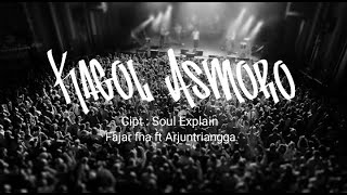 KAGOL ASMORO - Soul Explain (Fajar fha ft Arjuntriangga)