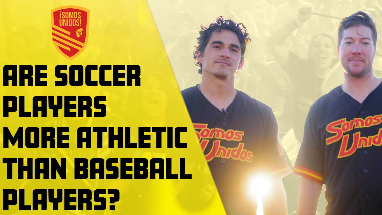 ARE SOCCER PLAYERS MORE ATHLETIC THAN BASEBALL PLAYERS? YouTube