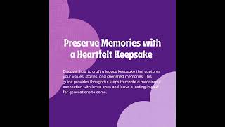 Legacy | How to Create a Profound Legacy Keepsake