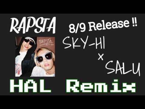 SKY-HI × SALU / RAPSTA(HAL Remix)
