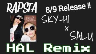 SKY-HI × SALU / RAPSTA(HAL Remix)