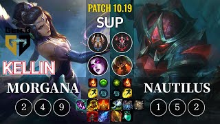 GEN Kellin Morgana vs Nautilus Sup - KR Patch 10.19