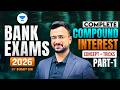 Bank Exams 2026 | Complete Compound Interest | Concept + Tricks | By Sumit Sir
