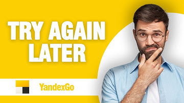 How To Fix And Solve Yandex Go App Try Again Later ( Tutorial )
