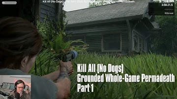 The John Wick Run: Kill All (No Dogs) Grounded Whole-Game Permadeath -- Part 1
