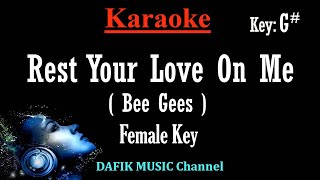 Rest Your Love On Me (Karaoke) Bee Gees\/ Female Key G# \/ Nada Cewek