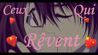 [AMV] Nightcore - Ceux qui rêvent (Spécial Vampire Knight) ~ ( Pomme ) ~ ( French lyrics)