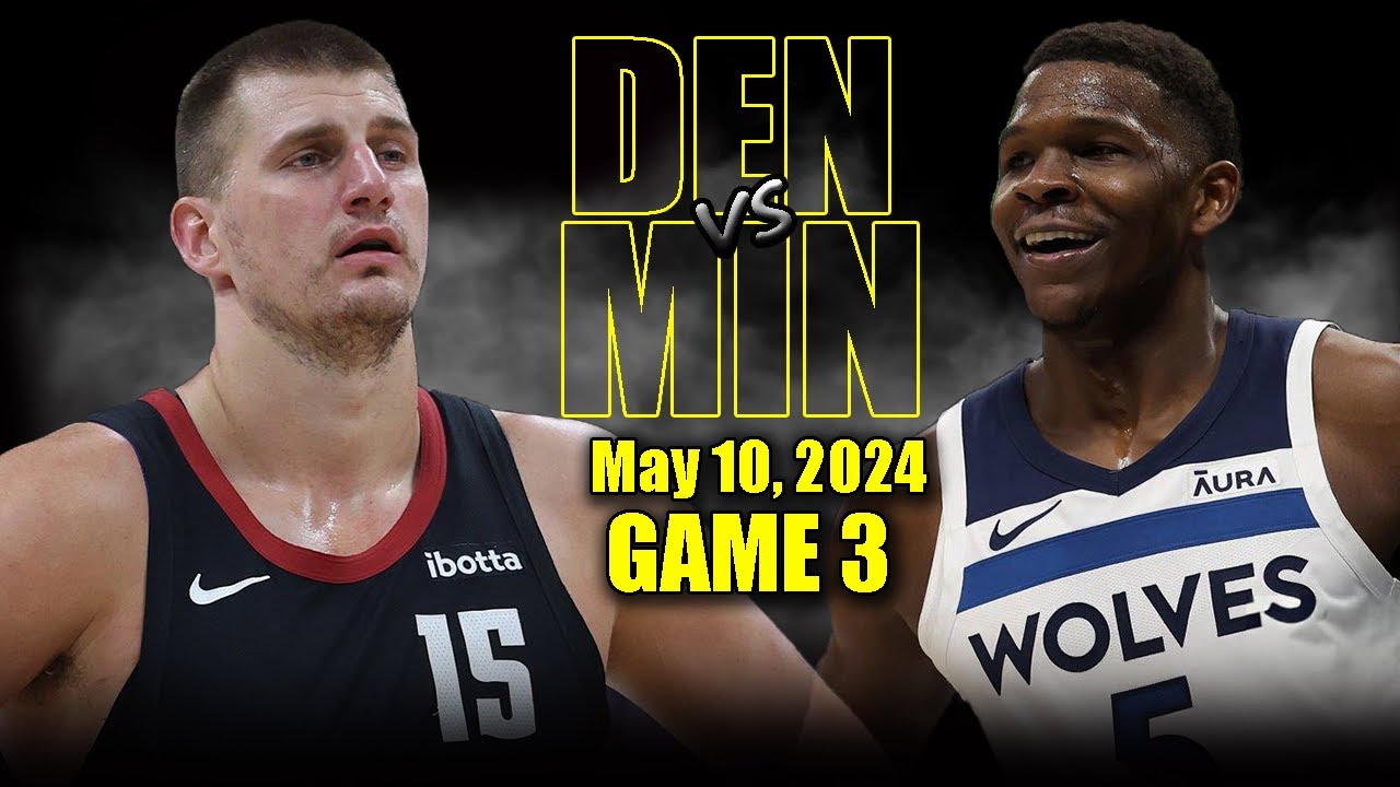 9 things to know about Timberwolves-Nuggets Game 4: 2024 NBA ...