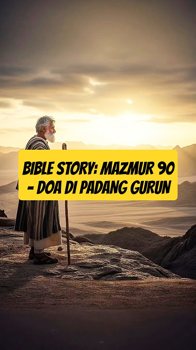 BIBLE STORY: MAZMUR 90 - DOA DI PADANG GURUN #shorts