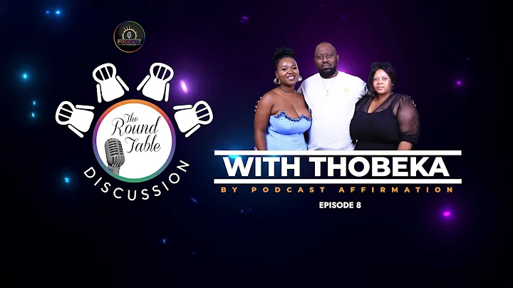Round Table Discussion With Thobeka Khumalo Episode 8.