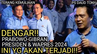 DENGAR!! PRABOWO & GIBRAN SAH SEBAGAI PRESIDEN & WAPRES 2024 | INI YANG AKAN TERJADI NEXT |DAUD TONY