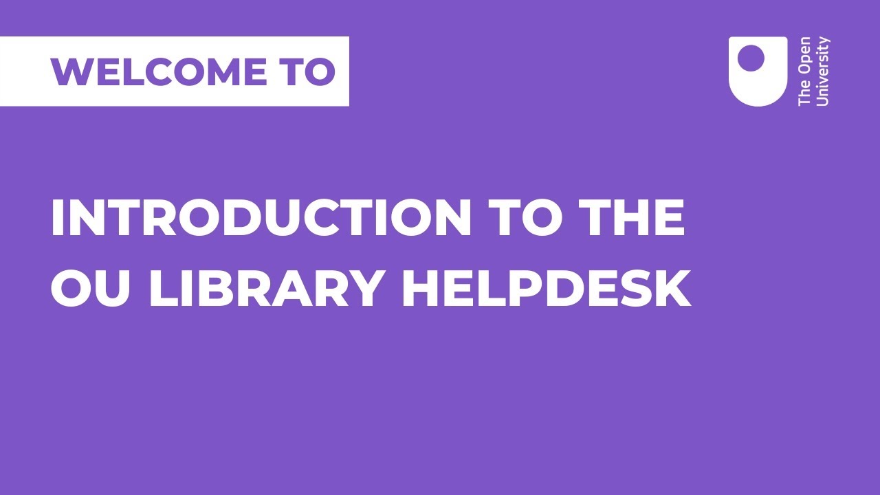 Introduction To The Ou Library Helpdesk Youtube