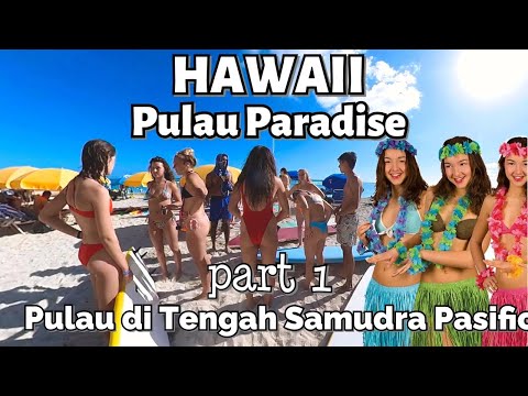 KEHIDUPAN DI PULAU HAWAII - Pulau Surga Dunia di Samudra Pasifik #Travelvlogpart1