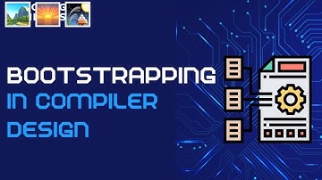 Bootstrapping In Compiler Design