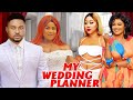 MY WEDDING PLANNER 5&amp;6 - MIKE GODSON/ UJU OKOLI/ CHINENYE UBA 2024 LATEST NIGERIAN MOVIE