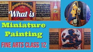 cbse class 12 fine art/introduction to miniature painting-notes unit-1 & traditions of miniature art