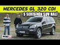 Mercedes GL 320 CDI | S serisinin SUV hali