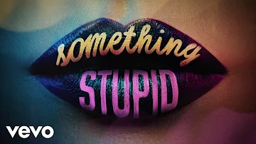 Jonas Blue, AWA - Something Stupid (Official Audio)