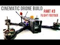 Beginner Guide Part 3 // How To Build Budget Cinematic FPV Drone 2020