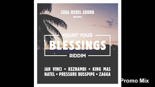 Count Your Blessings Riddim Mix (Full, Jan 2019) Feat. Pressure, Jah Vinci, King Mas, NATEL, ...