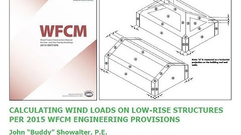 Calculating Wind Loads on Low-Rise Structures per WFCM Engineering Provisions