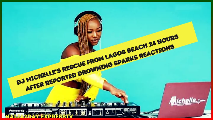 DJ Michelle's rescue from Lagos beach 24 hours aft...