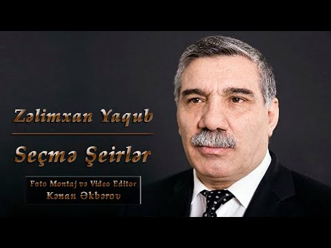 Zelimxan Yaqub - Secme Seirler | Yeni