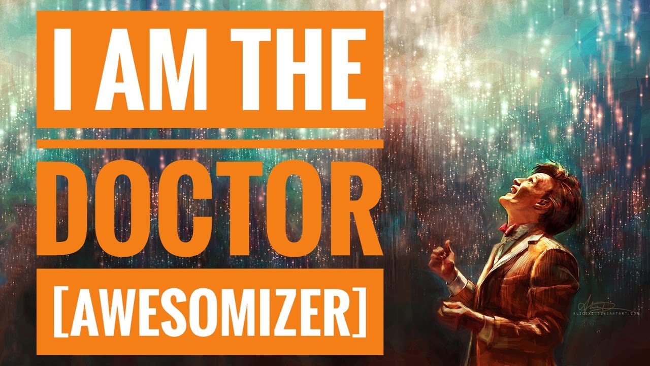 I am the Doctor - 11th Doctor Who Theme || Electro Trance [AwesomiZer] (Turn on captions)✴️