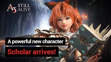 New Character Scholar Cinematic Trailer A3: STILL ALIVE