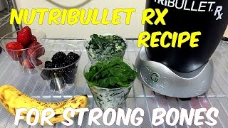 Nutribullet rx recipe: skeleton strengthener