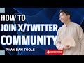 How To Join Twitter Or X Community Fast Using Twitter Automation Tool