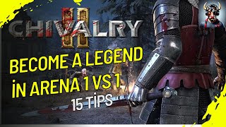 15 Ways to Become a Legend in Chivalry 2 Arena Duels !