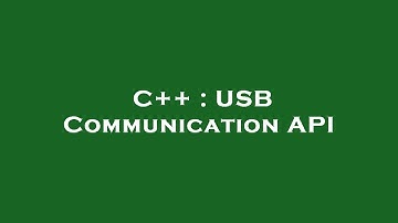 C++ : USB Communication API