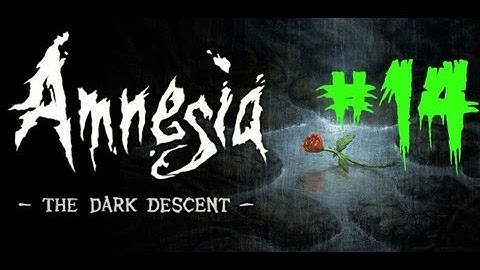 Amnesia: The Dark Descent | Part 14 | Prison Northern Block Exploration