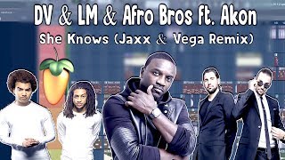 [FLP REMAKE] Dimitri Vegas & Like Mike & Afro Bros ft. Akon - She Knows (ID) [Jaxx Vega Remix]