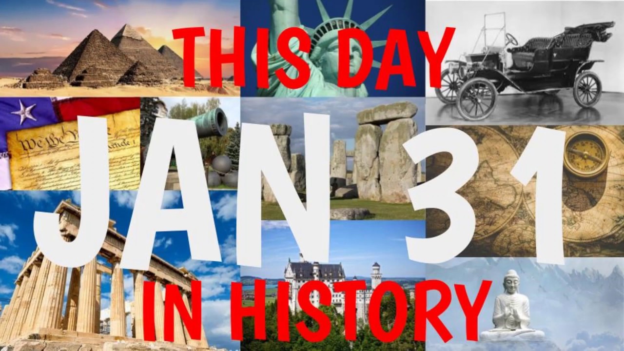 January 31 This Day in History YouTube