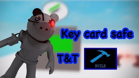 How to make a key card safe piggy buildmode T&T