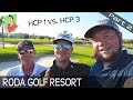 Golf vlog - Roda Golf Resort - HCP 1 vs. HCP 3 - Part 2 of 2