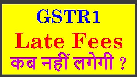 No GSTR1 Late Fees Notifications till date  and Analysis I CA Satbir Singh