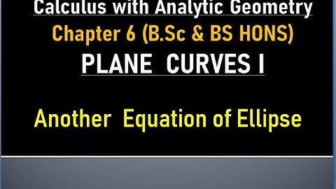 MATHS BSc & BS(HONs)| CHAPTER 6  | PLANE CURVES I  |LECTURE 1