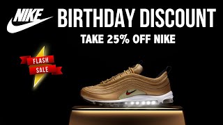 Nike Birthday Discount | Upto 25% off  | How to get Nike Bithday Month Discount?